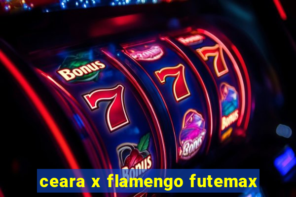 ceara x flamengo futemax